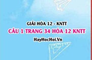 Giải câu 1 luyện tập trang 34 Hóa 12 Kết nối tri thức SGK